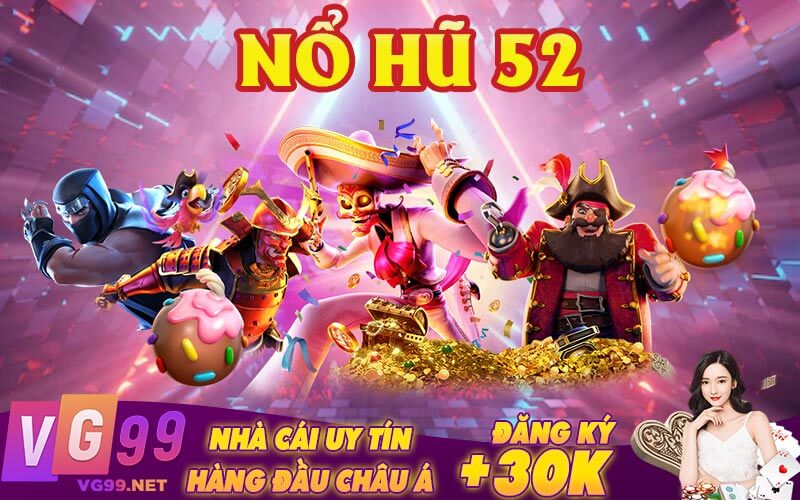 Hướng dẫn tham gia Nổ Hũ 52